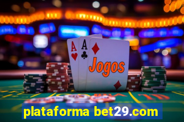 plataforma bet29.com